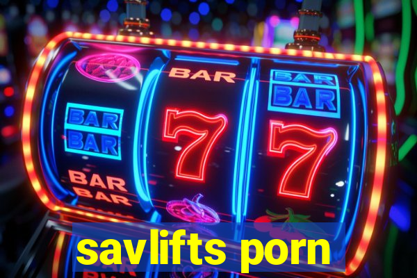 savlifts porn